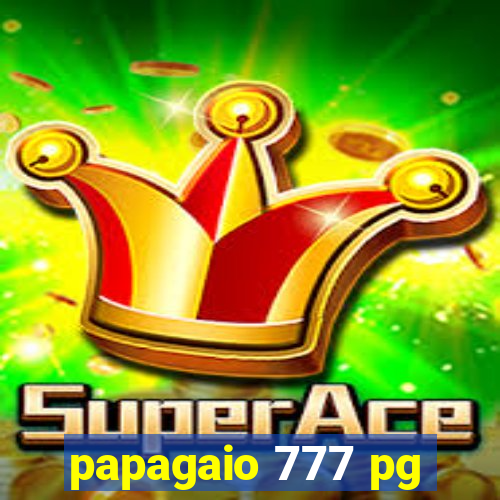 papagaio 777 pg